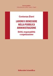 Lavoro e benessere nella pubblica amministrazione. Diritti, responsabilità e organizzazione