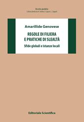 Regole di filiera e pratiche di slealtà. Sfide globali e istanze locali