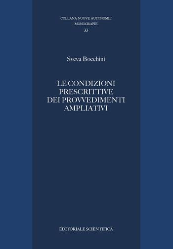 Le condizioni prescrittive dei provvedimenti ampliativi - Sveva Bocchini - Libro Editoriale Scientifica 2025, Nuove autonomie. Monografie | Libraccio.it