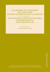 Les mesures de contrainte non militaires en droit international et europeen. Ediz. francese e inglese