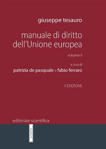 Manuale di diritto dell'Unione Europea. Vol. 2 - Giuseppe Tesauro - Libro Editoriale Scientifica 2025 | Libraccio.it