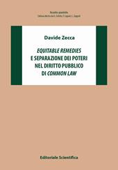 «Equitable remiedies» e separazione dei poteri nel diritto pubblico di «common law»