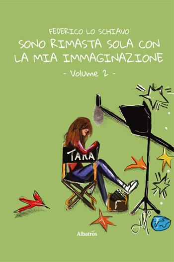Sono rimasta sola con la mia immaginazione. Vol. 2 - Federico Lo Schiavo - Libro Gruppo Albatros Il Filo 2024, Nuove voci. Strade | Libraccio.it