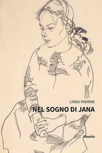 Nel sogno di Jana - Linda Padrini - Libro Gruppo Albatros Il Filo 2025, Nuove voci. Strade | Libraccio.it