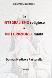 Da integralismo religioso a integrazione umana