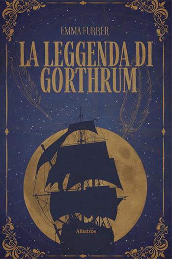 La leggenda di Gorthrum - Emma Furrer - Libro Gruppo Albatros Il Filo 2025, Nuove voci. Imago | Libraccio.it