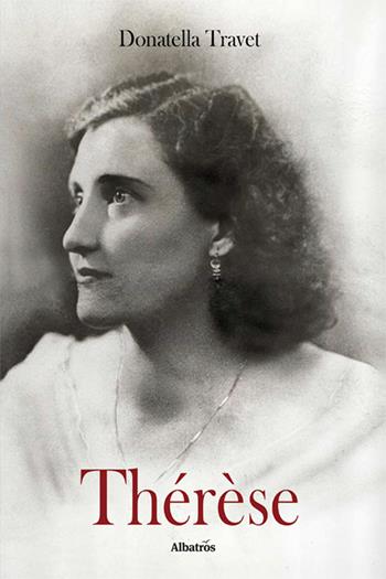 Thérèse - Donatella Travet - Libro Gruppo Albatros Il Filo 2025, Nuove voci. Strade | Libraccio.it