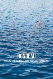 Rondeau ovvero lo strano caso del merciaio fiorentino