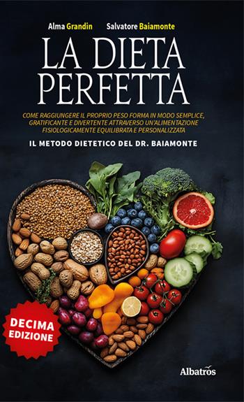 La dieta perfetta - Salvatore Baiamonte, Alma Grandin - Libro Gruppo Albatros Il Filo 2025, Nuove voci. I saggi | Libraccio.it