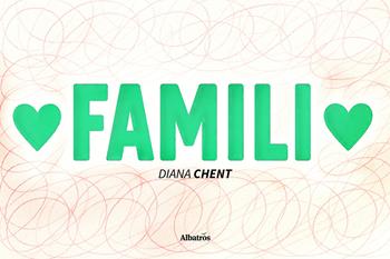 Famili - Diana Chent - Libro Gruppo Albatros Il Filo 2025, Nuove voci. Fabulae | Libraccio.it