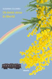 Un treno verso la libertà