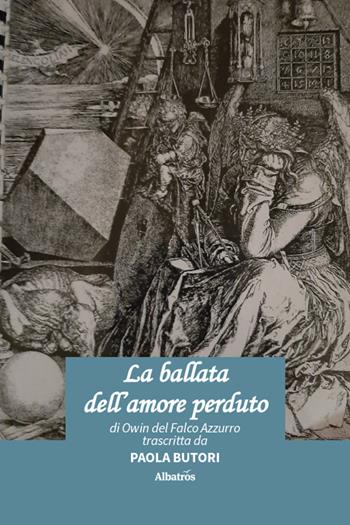 La ballata dell’amore perduto - Owin del Falco Azzurro - Libro Gruppo Albatros Il Filo 2025, Nuove voci. Imago | Libraccio.it
