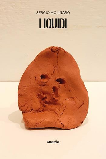 Liquidi - Sergio Molinaro - Libro Gruppo Albatros Il Filo 2025, Nuove voci. Le piume | Libraccio.it