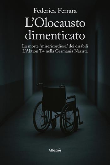 L'olocausto dimenticato - Federica Ferrara - Libro Gruppo Albatros Il Filo 2025, Nuove voci. Strade | Libraccio.it