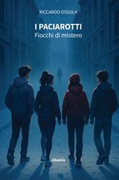 I Paciarotti. Fiocchi di mistero