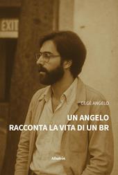 Un angelo racconta la vita di un BR