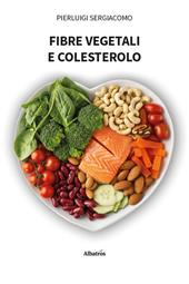 Fibre vegetali e colesterolo