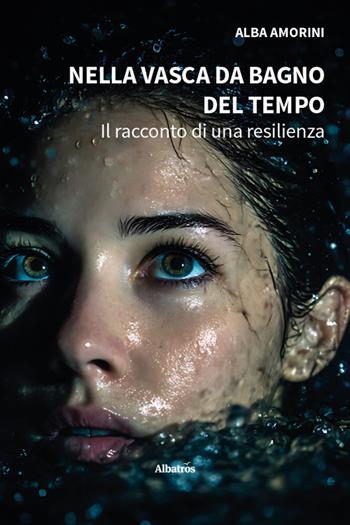 Nella vasca da bagno del tempo - Alba Amorini - Libro Gruppo Albatros Il Filo 2025, Nuove voci. Strade | Libraccio.it