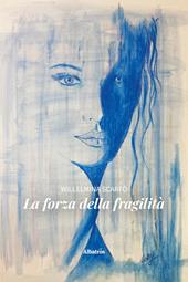 La forza della fragilità