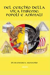 Nel cerchio della vita insieme: popoli e animali