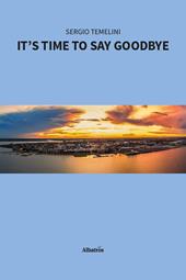 It’s time to say goodbye