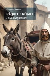 Ràquel e Rèimel. I due viaggiatori