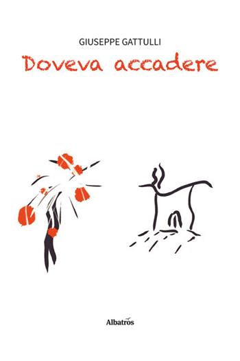 Doveva accadere - Giuseppe Gattulli - Libro Gruppo Albatros Il Filo 2025, Nuove voci. Strade | Libraccio.it