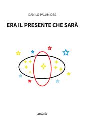 Era il presente che sarà