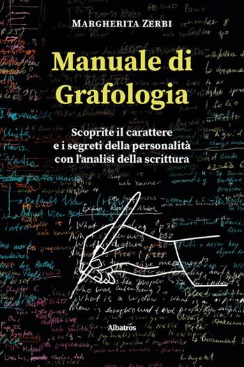 Manuale di grafologia - Margherita Zerbi - Libro Gruppo Albatros Il Filo 2025, Nuove voci. I saggi | Libraccio.it