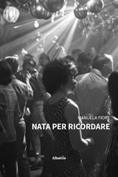 Nata per ricordare