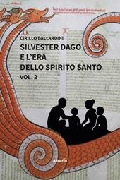 Silvester Dago e l'era dello Spirito Santo. Vol. 2
