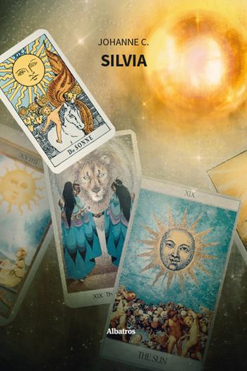 Silvia - Johanne C. - Libro Gruppo Albatros Il Filo 2026, Nuove voci | Libraccio.it