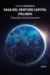 Saga del venture capital italiano. Il trucido caso Eurovenca