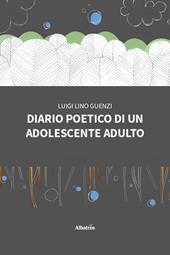 Diario poetico di un adolescente adulto
