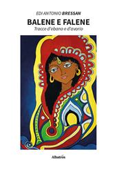 Balene e falene. Tracce d’ebano e d’avorio