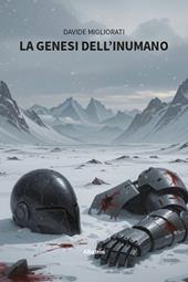 La genesi dell’inumano