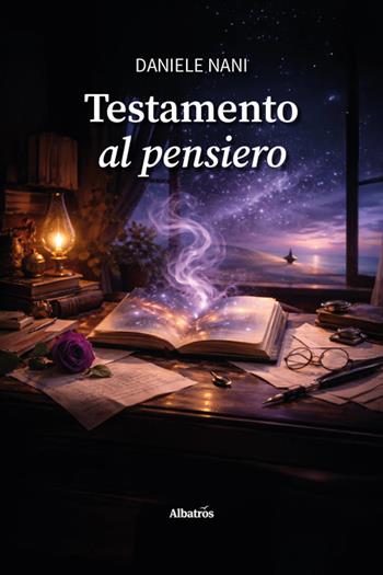 Testamento al pensiero - Daniele Nani - Libro Gruppo Albatros Il Filo 2026, Nuove voci | Libraccio.it