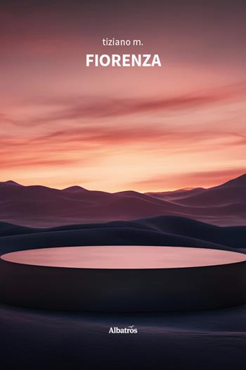 Fiorenza - Tiziano M. - Libro Gruppo Albatros Il Filo 2026, Nuove voci | Libraccio.it