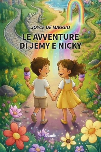 Le avventure di Jemy e Nicky - Joyce De Maggio - Libro Gruppo Albatros Il Filo 2026, Nuove voci | Libraccio.it