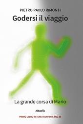 Godersi il viaggio. La grande corsa di Mario