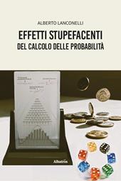 Effetti stupefacenti del calcolo delle probabilità