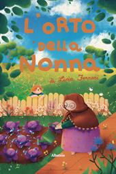 L'orto della nonna. Ediz. a colori