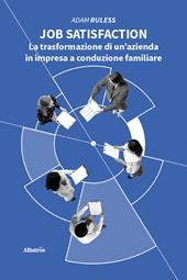 Job satisfaction. La trasformazione di un’azienda in impresa a conduzione familiare