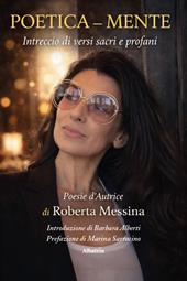 Poetica - mente. Intreccio di versi sacri e profani