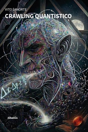 Crawling quantistico - Vito Lanorte - Libro Gruppo Albatros Il Filo 2026, Nuove voci. Tracce | Libraccio.it