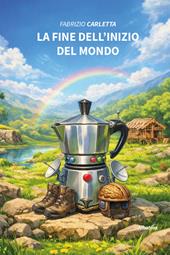 La fine dell'inizio del mondo