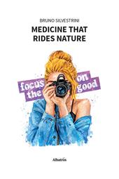 Medicine that rides nature