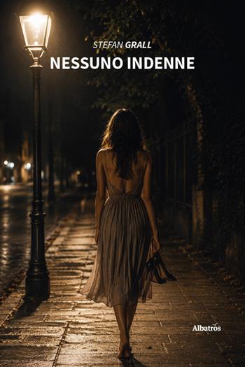 Nessuno indenne - Stefan Grall - Libro Gruppo Albatros Il Filo 2026, Nuove voci. Strade | Libraccio.it