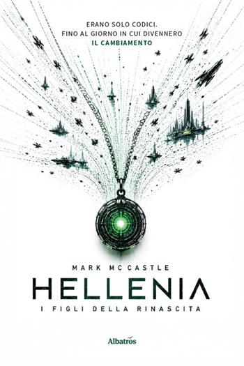Hellenia. I figli della rinascita - Mark McCastle - Libro Gruppo Albatros Il Filo 2026, Nuove voci. Imago | Libraccio.it