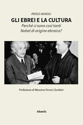 Gli ebrei e la cultura. Perché ci sono così tanti Nobel di origine ebraica?